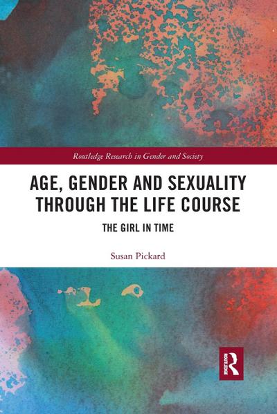 Age, Gender and Sexuality through the Life Course