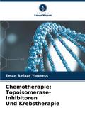 Chemotherapie: Topoisomerase-Inhibitoren Und Krebstherapie