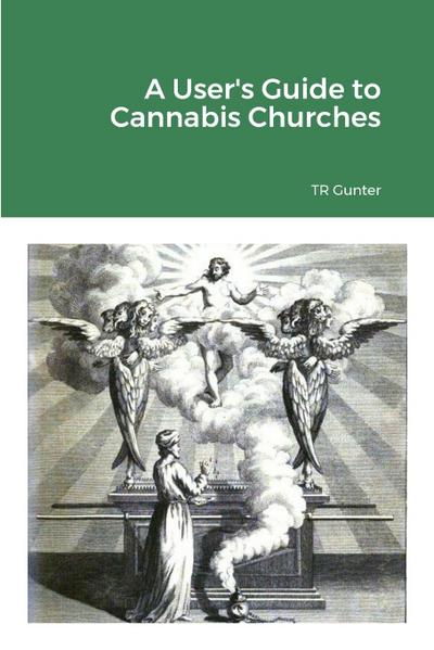 A User’s Guide to Cannabis Churches