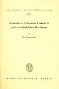 Gebundener technischer Fortschritt und wirtschaftliches Wachstum.