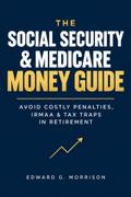 The Social Security & Medicare Money Guide