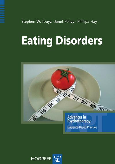 Eating Disorders (Advances in Psychotherapy - Evidence-Based Practice)
