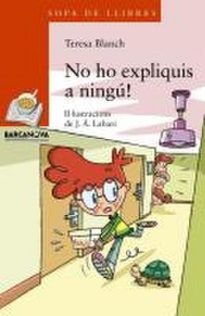No ho expliquis a ningú!
