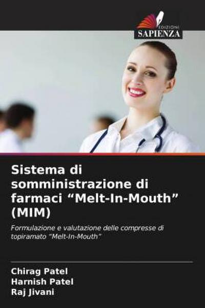 Sistema di somministrazione di farmaci "Melt-In-Mouth" (MIM)