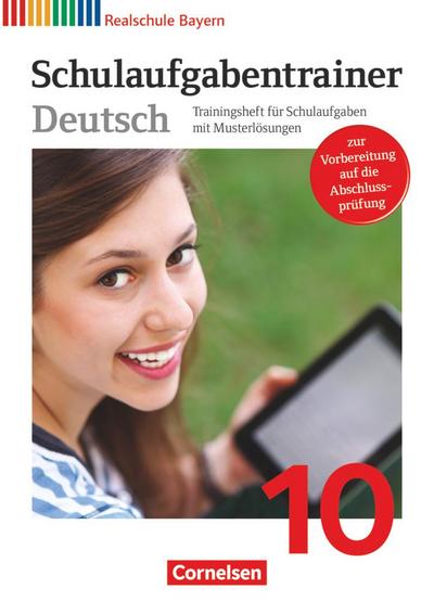Deutschbuch - Sprach- und Lesebuch - Realschule Bayern 2011 - 10. Jahrgangsstufe: Schulaufgabentrainer mit Lösungen