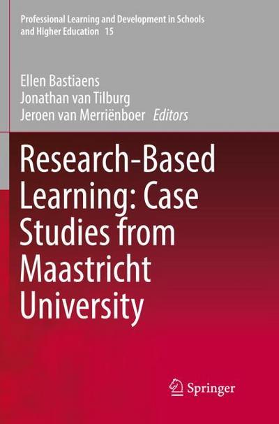 Research-Based Learning: Case Studies from Maastricht University