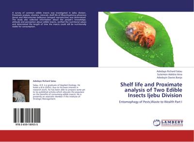 Shelf life and Proximate analysis of Two Edible Insects Ijebu Division