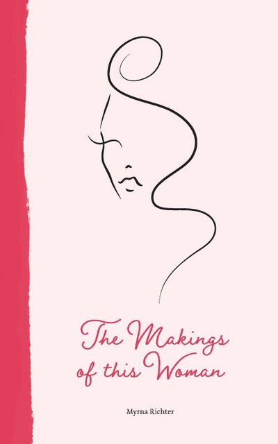 The Makings of This Woman