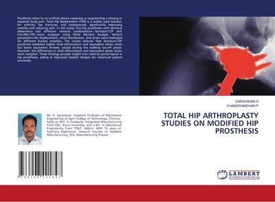 TOTAL HIP ARTHROPLASTY STUDIES ON MODIFIED HIP PROSTHESIS