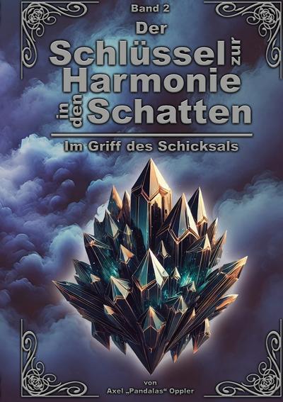 Der Schlüssel zur Harmonie in den Schatten: Im Griff des Schicksals