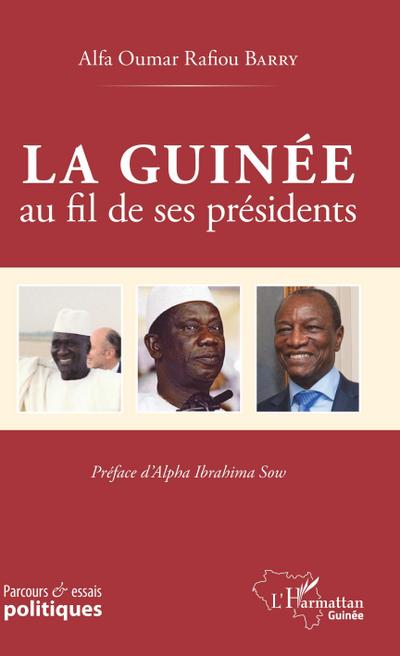 La Guinee au fil de ses presidents
