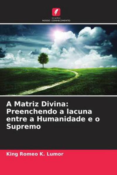 A Matriz Divina: Preenchendo a lacuna entre a Humanidade e o Supremo