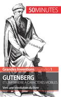 Gutenberg et l’imprimerie à caractères mobiles