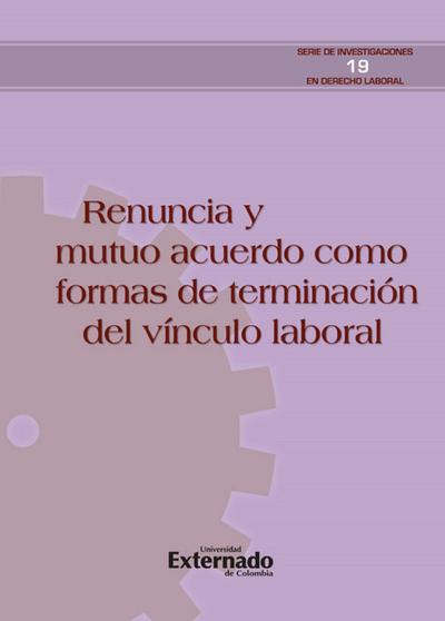 Renuncia y la terminación por mutuo acuerdo del vínculo laboral