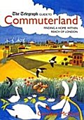 The "Telegraph" Guide to Commuter-land