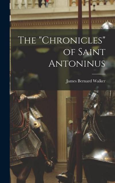 The "Chronicles" of Saint Antoninus