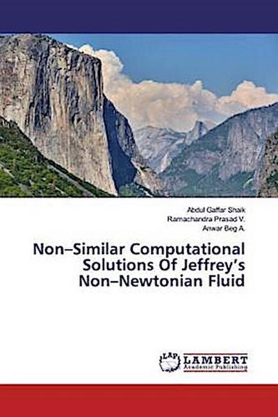 Non-Similar Computational Solutions Of Jeffrey’s Non-Newtonian Fluid