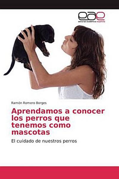 Aprendamos a conocer los perros que tenemos como mascotas