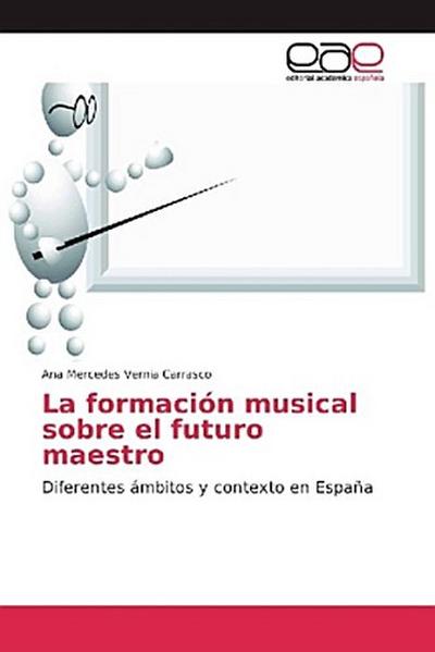 La formación musical sobre el futuro maestro