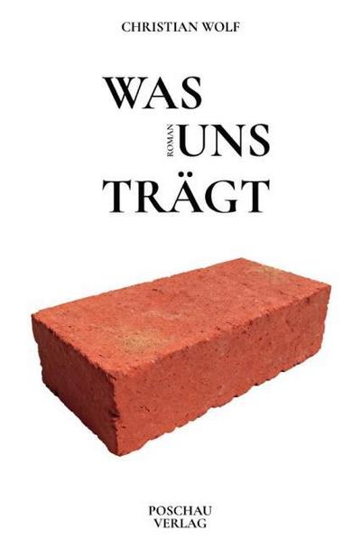 Was uns trägt