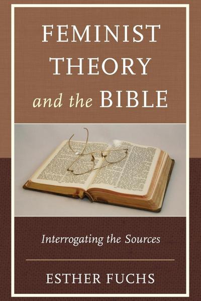 Fuchs, E: Feminist Theory and the Bible