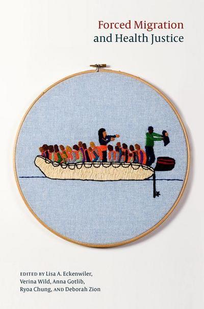 Forced Migration and Health Justice