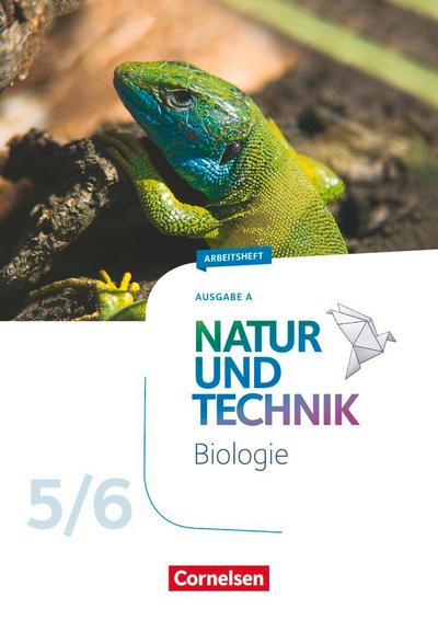 Natur und Technik - Biologie 5./6. Schuljahr - Neubearbeitung - Ausgabe A - Arbeitsheft