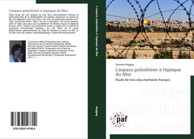 L’espace palestinien à l’époque du Mur