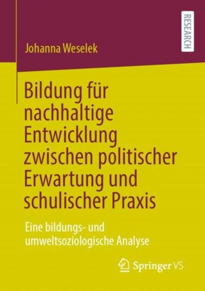 Bildung für nachhaltige Entwicklung zwischen politischer Erwartung und schulischer Praxis