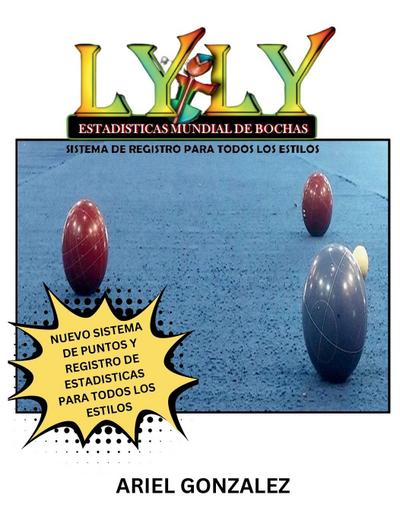 LYLY Estadisticas Mundial de Bochas Sistema de Registro para Todos Los Estilos