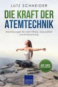 Die Kraft der Atemtechnik