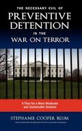 The Necessary Evil of Preventive Detention in the War on Terror