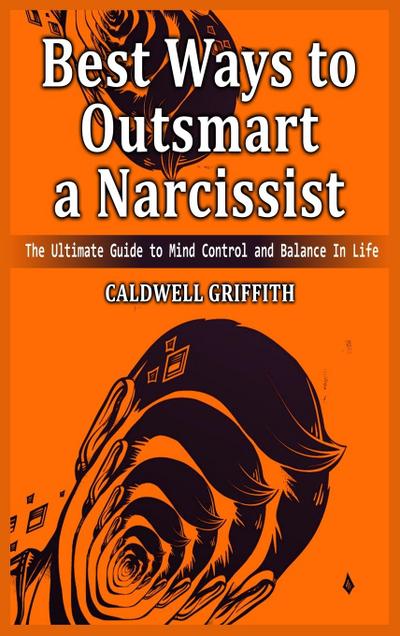 Best Ways to  Outsmart a  Narcissist