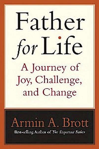 Father for Life: A Journey of Joy, Challenge, and Change