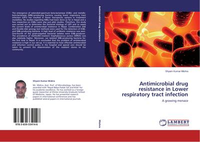 Antimicrobial drug resistance in Lower respiratory tract infection