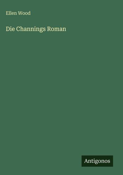 Die Channings Roman