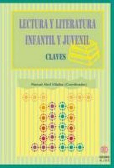 Lectura y literatura infantil y juvenil : claves