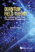 QUANTUM FIELD THEORY: AN INTRO FOR CHEMICAL PHYSICISTS