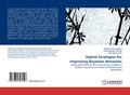 Hybrid Strategies for Improving Bayesian Networks