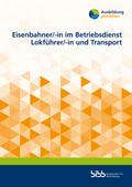 Eisenbahner/-in im Betriebsdienst Lokführer/-in und Transport