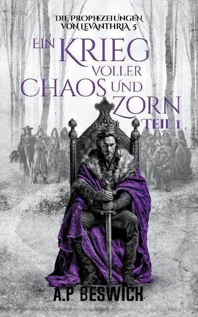 Ein Krieg voller Chaos und Zorn, Teil 1