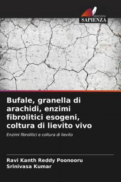 Bufale, granella di arachidi, enzimi fibrolitici esogeni, coltura di lievito vivo