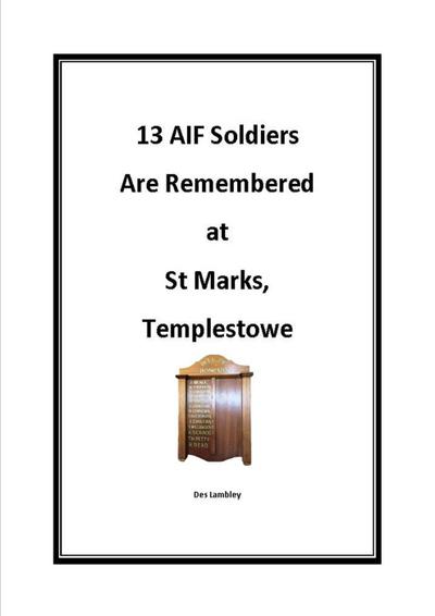 13 AIF Soldiers Are Remembered at St Marks, Templestowe