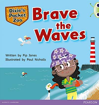 Bug Club Green A Dixie’s Pocket Zoo: Brave the Waves