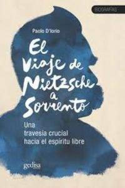 El viaje de Nietzsche a Sorrento : una travesía crucial hacia el espíritu libre