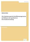Die Optimierung des Konfliktmanagements im Rahmen der qualitativen Personalentwicklung