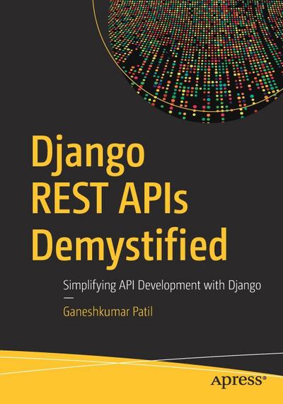 Django REST APIs Demystified