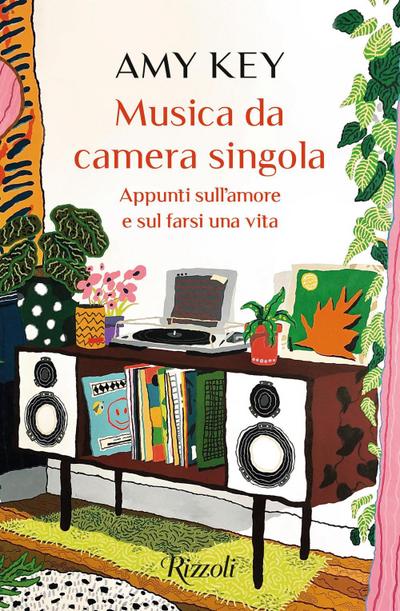 Musica da camera singola. Appunti sull’amore e sul farsi una vita