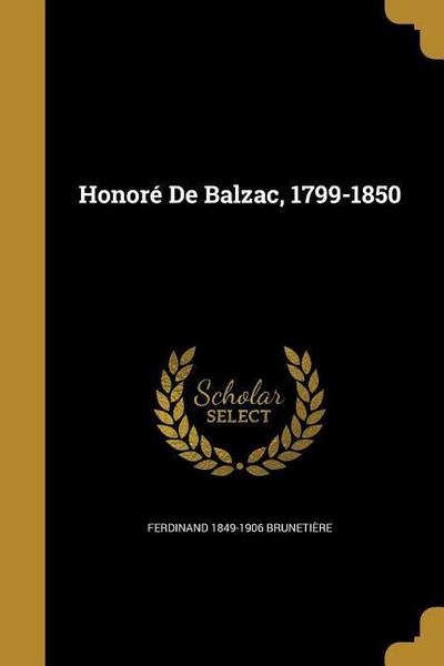 HONORE DE BALZAC 1799-1850