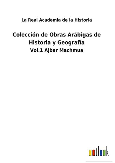 Colección de Obras Arábigas de Historia y Geografía